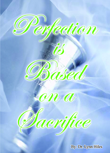 Perfection Is Based On A Sacrifice - 4 Message Audio Series